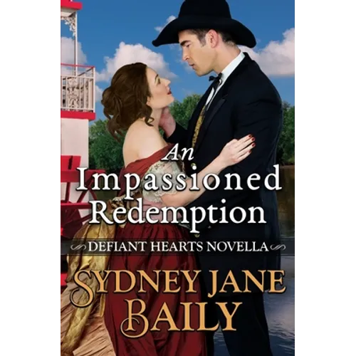 An Impassioned Redemption: Defiant Hearts Novella - Paperback