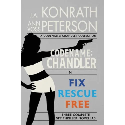 Fix, Rescue, Free: Three Complete Thriller Novellas - Paperback