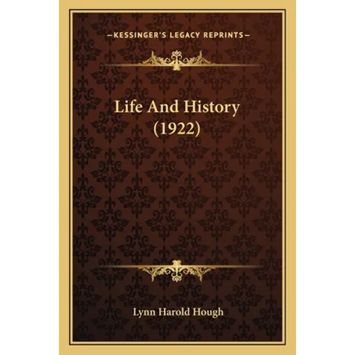 Life And History (1922) - Paperback