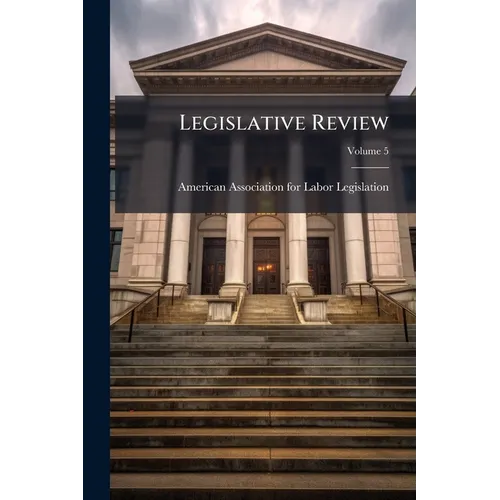 Legislative Review; Volume 5 - Paperback