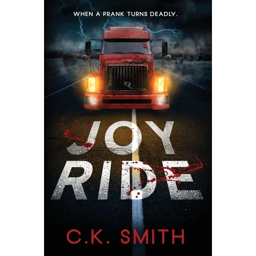 Joy Ride: When a Prank Turns Deadly (Joy Ride Series Book 1): When a Prank Turns Deadly - Paperback