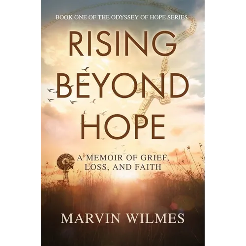 Rising Beyond Hope: A Memoir of Grief, Loss, and Faith - Paperback