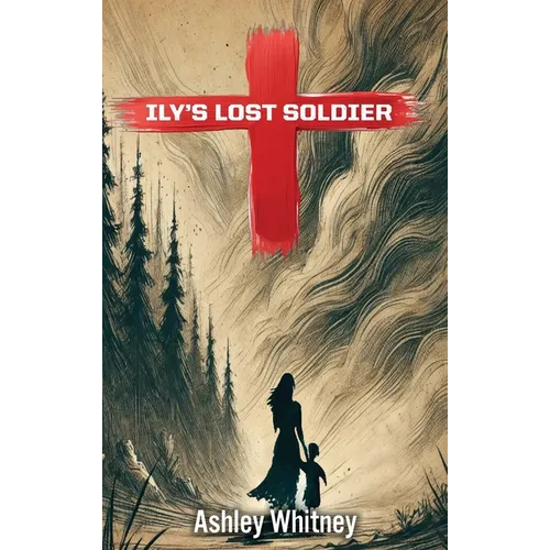 Ily's Lost Soldier - Hardcover