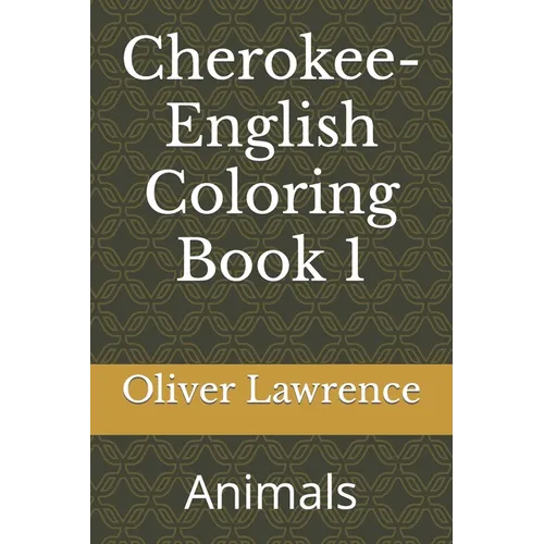 Cherokee-English Coloring Book 1: Animals