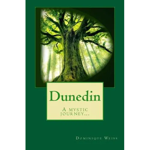 Dunedin: A mystic journey... - Paperback