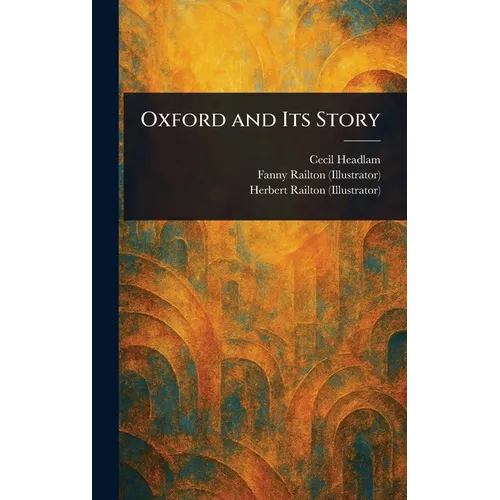 Oxford and Its Story - Hardcover