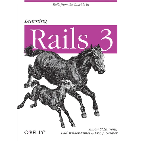 Learning Rails 3: Rails from the Outside in - Paperback