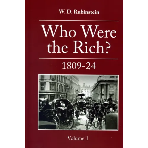Who Were the Rich?: 1809-1824