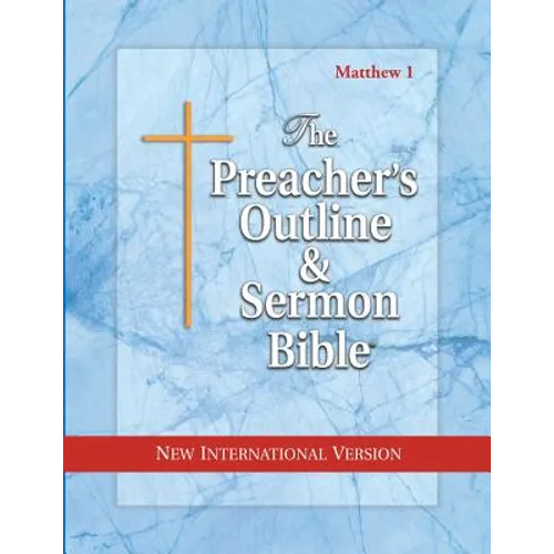 Preacher's Outline & Sermon Bible-NIV-Matthew 1: Chapters 1-15 - Paperback
