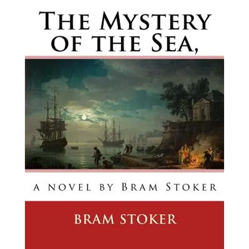 The Mystery of the Sea, a novel by Bram Stoker - Paperback