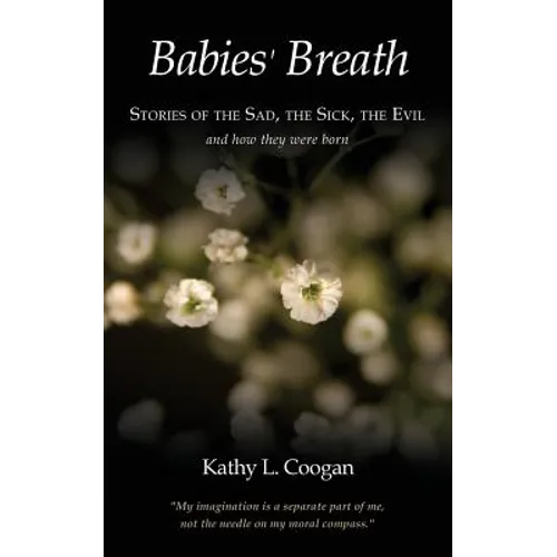 Babies' Breath: Stories of the Sad, the Sick, the Evil - Paperback