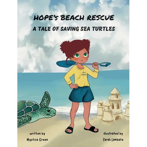 Hope's Beach Rescue: A Tale of Saving Sea Turtles - Hardcover