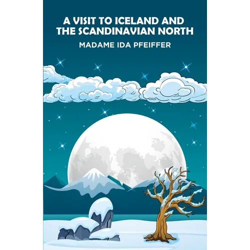 A Visit to Iceland and the Scandinavian North - Paperback