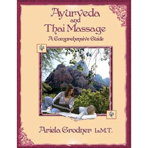 Ayurveda and Thai Massage- A comprehensive guide.