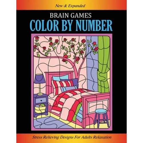 Brain Games, Color By Number: Stress Relieving Designs for Adults Relaxation - Paperback