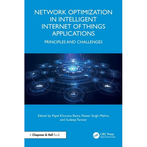 Network Optimization in Intelligent Internet of Things Applications: Principles and Challenges - Paperback