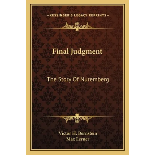 Final Judgment: The Story Of Nuremberg - Paperback