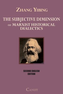The Subjective Dimension of Marxist Historical Dialectics - Paperback