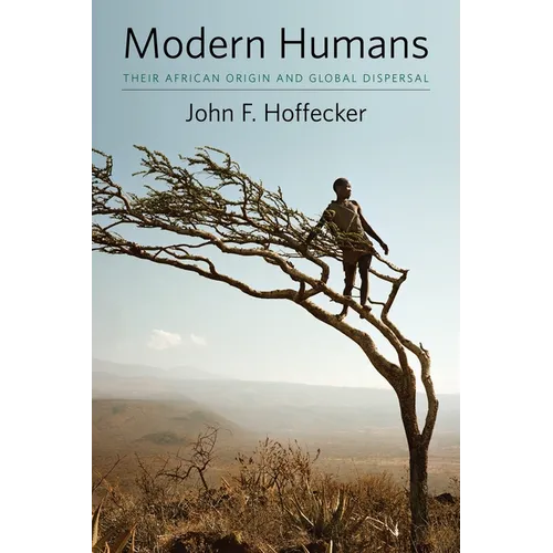 Modern Humans: Their African Origin and Global Dispersal - Hardcover