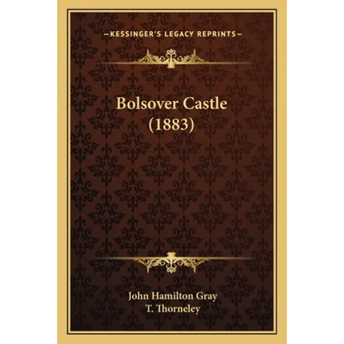 Bolsover Castle (1883) - Paperback
