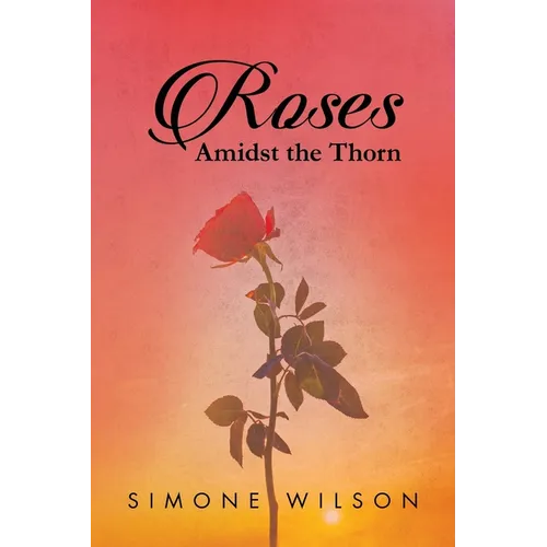 Roses: Amidst the Thorn - Paperback