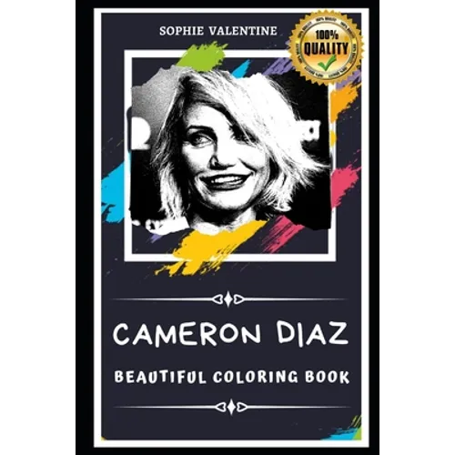 Cameron Diaz Beautiful Coloring Book: Stress Relieving Adult Coloring Book for All Ages - Paperback