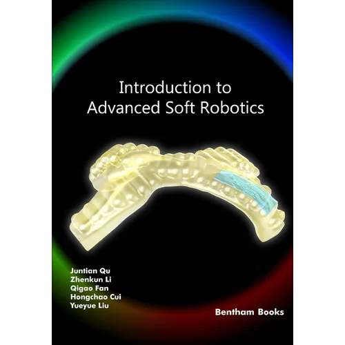 Introduction to Advanced Soft Robotics - Paperback