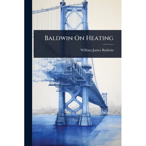 Baldwin On Heating - Paperback