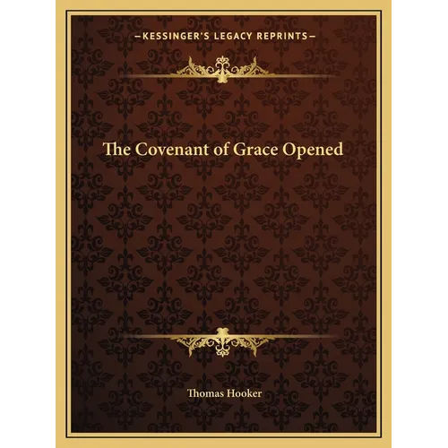 The Covenant of Grace Opened - Paperback