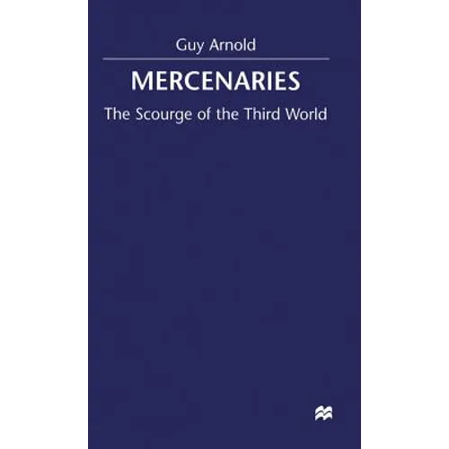 Mercenaries: Scourge of the Developing World - Hardcover