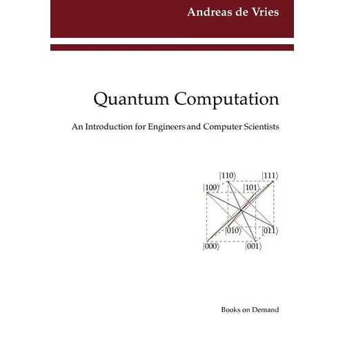 Quantum Computation: An Introduction for Engineers and Computer Scientists - Paperback