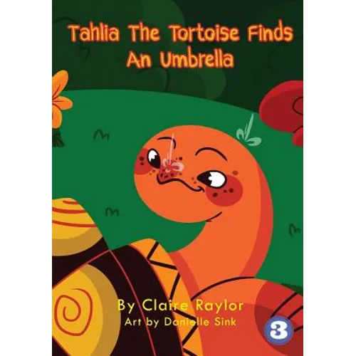 Tahlia The Tortoise Finds An Umbrella - Paperback