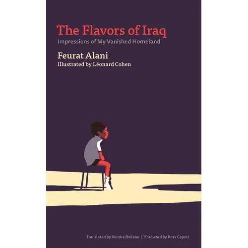 The Flavors of Iraq: Impressions of My Vanished Homeland - Paperback