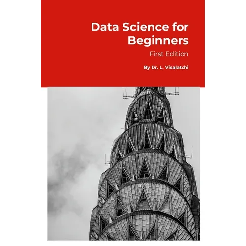 Data Science for Beginners: 1st Edition - Paperback
