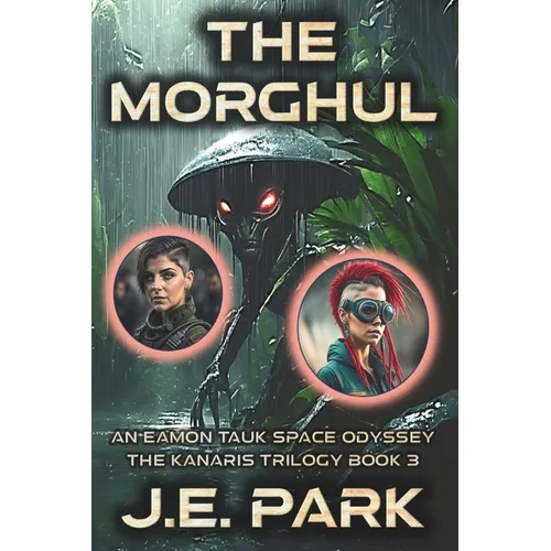 The Morghul: An Eamon Tauk Space Odyssey - Book 3 - Paperback