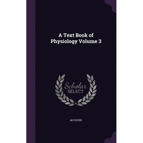 A Text Book of Physiology Volume 3 - Hardcover