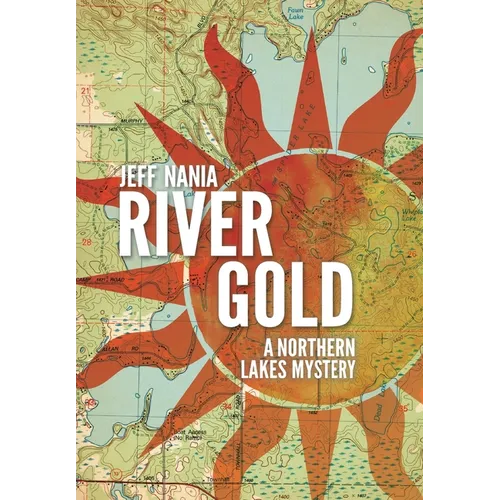 River Gold: A Northern Lakes Mystery - Hardcover