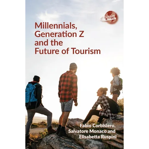 Millennials, Generation Z and the Future of Tourism - Paperback