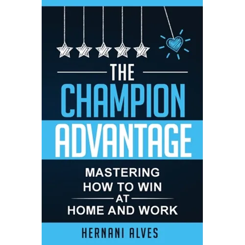 The Champion Advantage: Winning With Change - Paperback