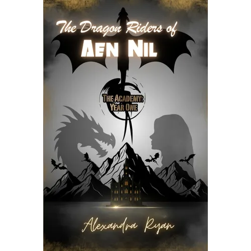 The Dragon Riders of Aen Nil: The Academy Year 1 - Paperback