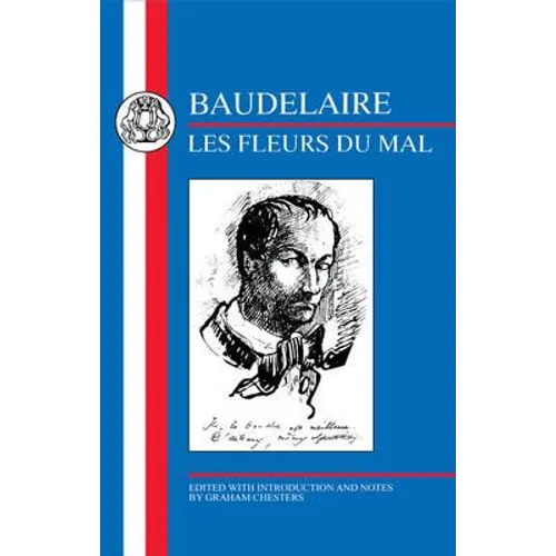 Baudelaire: Les Fleurs Du Mal - Paperback