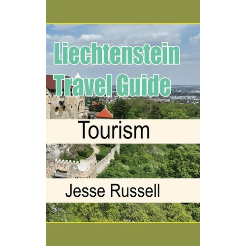 Liechtenstein Travel Guide: Tourism