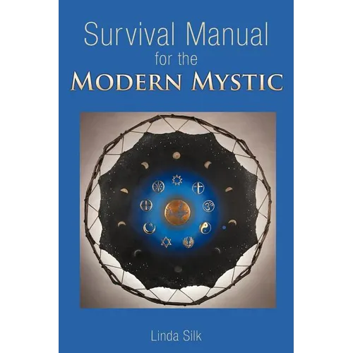 Survival Manual for the Modern Mystic - Paperback
