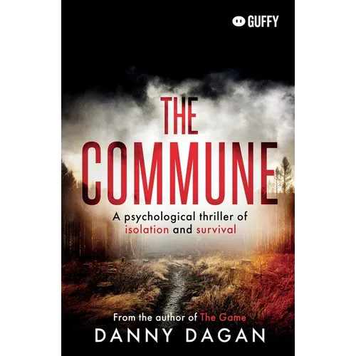 The Commune: A psychological thriller of isolation and survival - Paperback