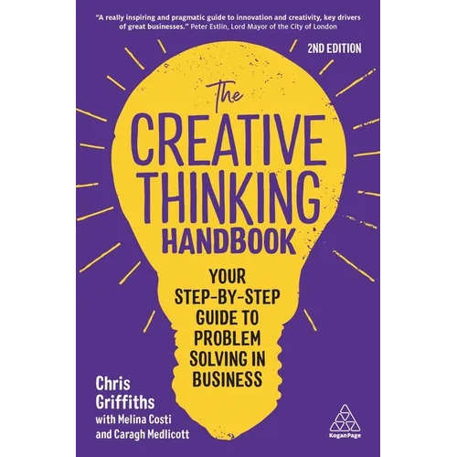 The Creative Thinking Handbook: Your Step-By-Step Guide to Problem Solving in Business - Paperback