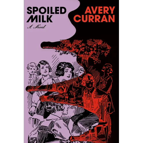 Spoiled Milk - Hardcover