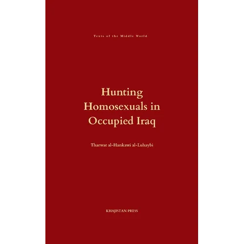 Hunting Homosexuals in Occupied Iraq - Paperback