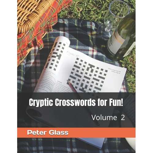 Cryptic Crosswords for Fun, Volume 2!