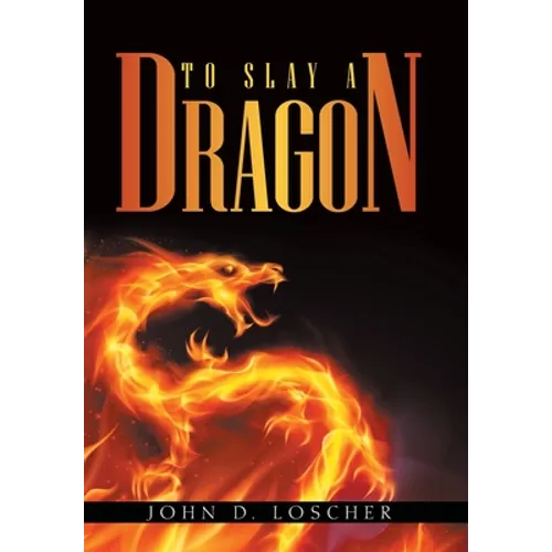To Slay a Dragon - Hardcover
