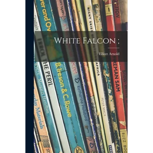 White Falcon; - Paperback